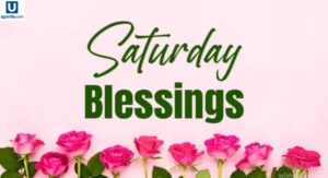 50-saturday-blessings-and-prayers-to-uplift-your-weekend