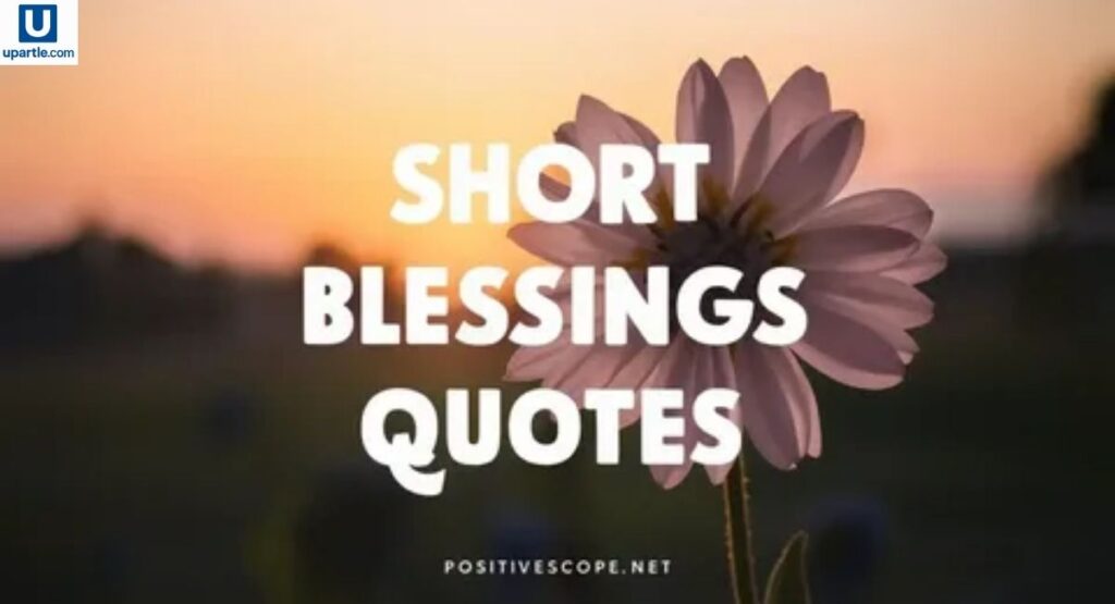 short-blessing-quotes-for-daily-positivity