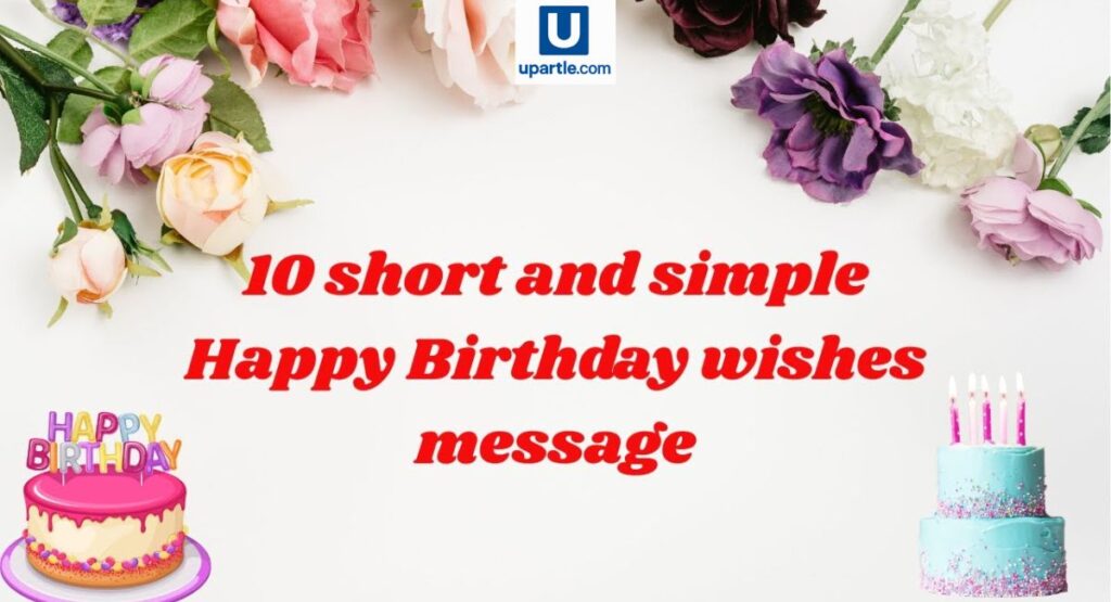Examples of Short Happy Birthday Messages