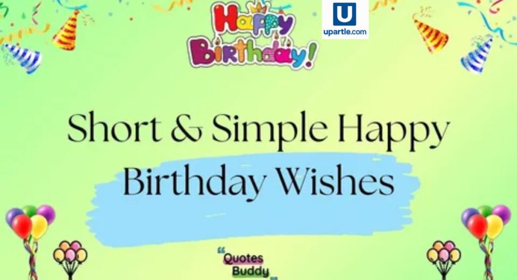 Short and Simple Birthday Wishes