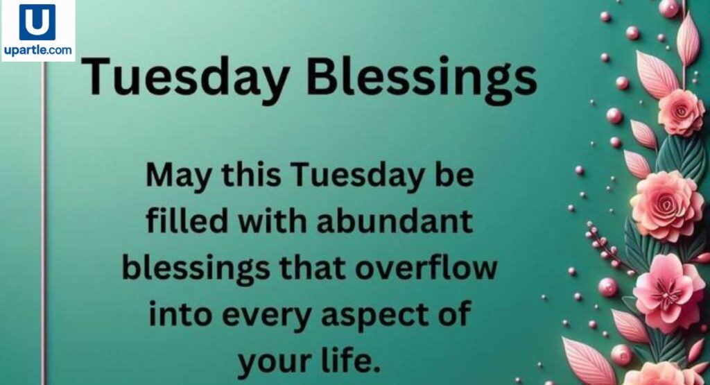 Happy Tuesday Blessings Quotes, Prayers, Wishes, and Positive Messages for a Joyful Day