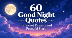 60 good night quotes for sweet dreams and peaceful sleep with a calming night sky background