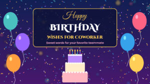 Happy birthday wishes for coworker with balloons, confetti and birthday cake