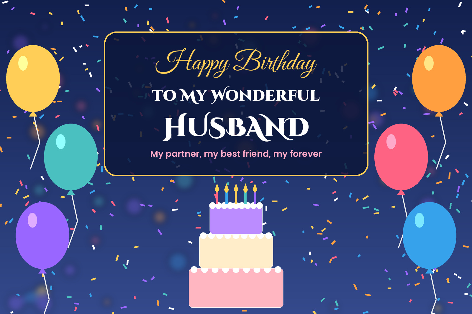 Birthday wishes for husband card with balloons, confetti and a birthday cake