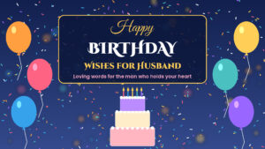 Happy birthday wishes for husband with balloons, confetti and birthday cake