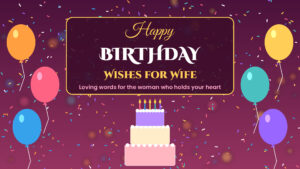Happy birthday wishes for wife with balloons, confetti and birthday cake